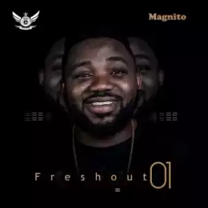 Freshout 01 EP BY Magnito